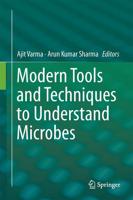 Modern Tools and Techniques to Understand Microbes