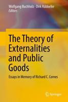 The Theory of Externalities and Public Goods : Essays in Memory of Richard C. Cornes