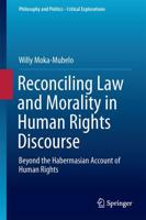 Reconciling Law and Morality in Human Rights Discourse : Beyond the Habermasian Account of Human Rights