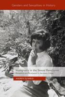 Immigrants in the Sexual Revolution : Perceptions and Participation in Northwest Europe
