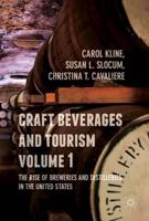 Craft Beverages and Tourism, Volume 1 : The Rise of Breweries and Distilleries in the United States