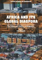 Africa and its Global Diaspora : The Policy and Politics of Emigration