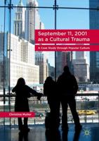 September 11, 2001 as a Cultural Trauma : A Case Study through Popular Culture
