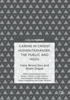 Caring in Crisis? Humanitarianism, the Public and NGOs