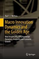 Macro Innovation Dynamics and the Golden Age : New Insights into Schumpeterian Dynamics, Inequality and Economic Growth