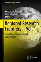 Regional Research Frontiers. Volume 1 Innovations, Regional Growth and Migration