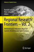 Regional Research Frontiers. Volume 2 Methodological Advances, Regional Systems Modeling and Open Sciences