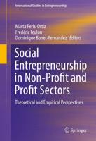 Social Entrepreneurship in Non-Profit and Profit Sectors : Theoretical and Empirical Perspectives