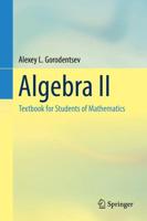 Algebra II : Textbook for Students of Mathematics