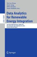 Data Analytics for Renewable Energy Integration : 4th ECML PKDD Workshop, DARE 2016, Riva del Garda, Italy, September 23, 2016, Revised Selected Papers
