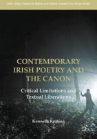 Contemporary Irish Poetry and the Canon : Critical Limitations and Textual Liberations