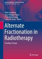 Alternate Fractionation in Radiotherapy Radiation Oncology