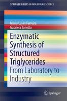 Enzymatic Synthesis of Structured Triglycerides : From Laboratory to Industry