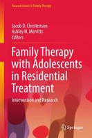 Family Therapy With Adolescents in Residential Treatment