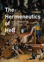 The Hermeneutics of Hell : Visions and Representations of the Devil in World Literature