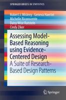 Assessing Model-Based Reasoning using Evidence- Centered Design : A Suite of Research-Based Design Patterns