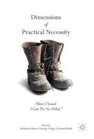 Dimensions of Practical Necessity : "Here I Stand. I Can Do No Other."