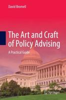 The Art and Craft of Policy Advising : A Practical Guide