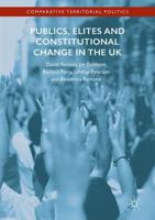 Publics, Elites and Constitutional Change in the UK : A Missed Opportunity?