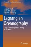 Lagrangian Oceanography : Large-scale Transport and Mixing in the Ocean