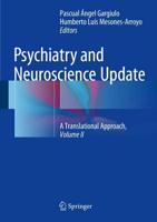 Psychiatry and Neuroscience Update. Volume II