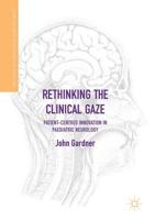 Rethinking the Clinical Gaze : Patient-centred Innovation in Paediatric Neurology