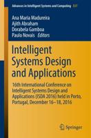 Intelligent Systems Design and Applications : 16th International Conference on Intelligent Systems Design and Applications (ISDA 2016) held in Porto, Portugal, December 16-18, 2016