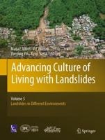 Advancing Culture of Living With Landslides. Volume 5 Landslides in Different Environments