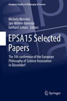 EPSA15 Selected Papers : The 5th conference of the European Philosophy of Science Association in Düsseldorf