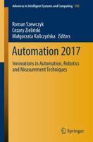 Automation 2017 : Innovations in Automation, Robotics and Measurement Techniques