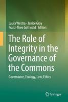 The Role of Integrity in the Governance of the Commons : Governance, Ecology, Law, Ethics