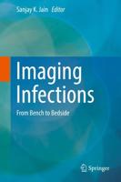 Imaging Infections : From Bench to Bedside