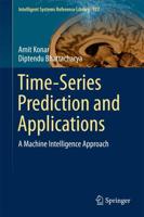 Time-Series Prediction and Applications : A Machine Intelligence Approach