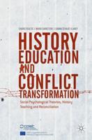 History Education and Conflict Transformation : Social Psychological Theories, History Teaching and Reconciliation