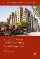 The Economy of South Asia : From 1950 to the Present