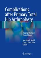 Complications After Primary Total Hip Arthroplasty