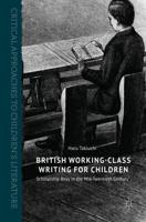 British Working-Class Writing for Children : Scholarship Boys in the Mid-Twentieth Century