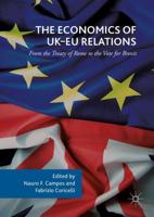 The Economics of UK-EU Relations : From the Treaty of Rome to the Vote for Brexit