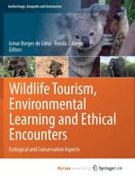 Wildlife Tourism, Environmental Learning and Ethical Encounters