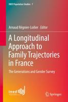 A Longitudinal Approach to Family Trajectories in France : The Generations and Gender Survey
