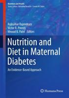 Nutrition and Diet in Maternal Diabetes : An Evidence-Based Approach