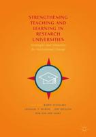Strengthening Teaching and Learning in Research Universities : Strategies and Initiatives for Institutional Change
