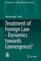 Treatment of Foreign Law - Dynamics towards Convergence?