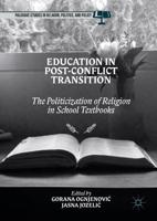 Education in Post-Conflict Transition : The Politicization of Religion in School Textbooks