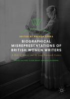 Biographical Misrepresentations of British Women Writers : A Hall of Mirrors and the Long Nineteenth Century