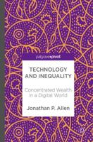 Technology and Inequality : Concentrated Wealth in a Digital World