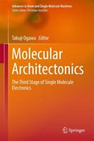Molecular Architectonics : The Third Stage of Single Molecule Electronics