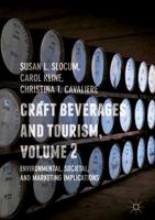 Craft Beverages and Tourism, Volume 2 : Environmental, Societal, and Marketing Implications