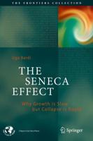 The Seneca Effect : Why Growth is Slow but Collapse is Rapid