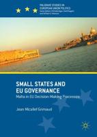 Small States and EU Governance : Malta in EU Decision-Making Processes